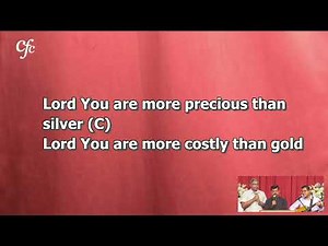 Lord You are more precious
