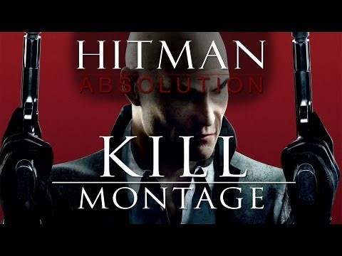 Hitman Absolution Kill Montage - Best Kills - [HD] Gameplay