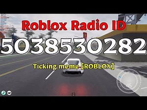 Ticking Meme [ROBLOX] Roblox ID