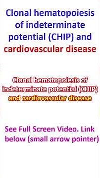 Clonal hematopoiesis of indeterminate potential (CHIP) and cardiovascular disease