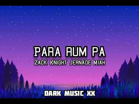 Para Rum Pa [Lyrics] - Zack Knight/ Jernade Miah