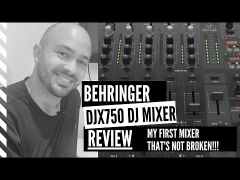 Behringer DJX750 Mixer Review: My First Mixer That's NOT Broken