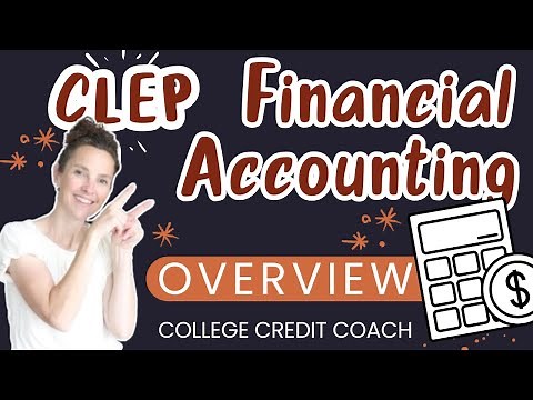 CLEP Financial Accounting Overview | Financial Accounting CLEP tips | College Credits in High School