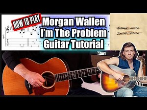 Morgan Wallen - I'm The Problem | Fingerpicking Guitar Tutorial