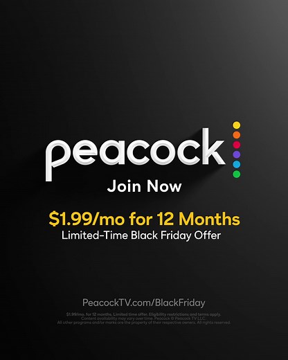This Black Friday, get Peacock for just $1.99/mo for 12 months or $19.99 for 1 year. Limited-time offer, act fast! | Peacock TV