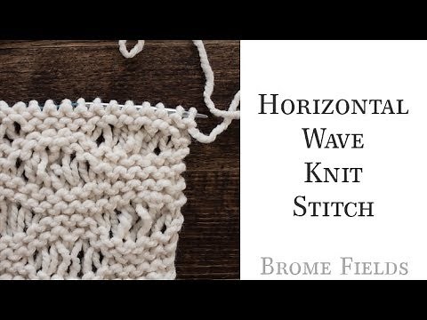 How to Knit the Horizontal Wave Knit Stitch Video Tutorial