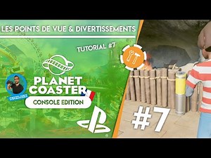 { Tuto #7 planet coaster ps4 🎓 } comprendre les points de vues & divertissements