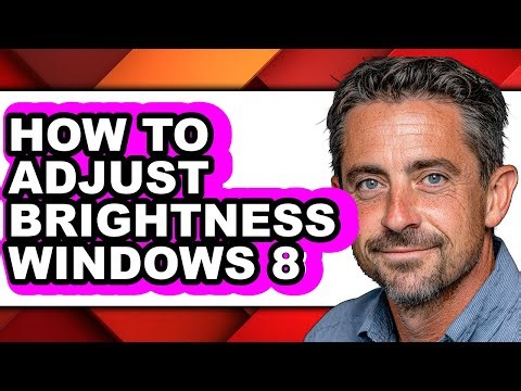 How to Adjust Brightness Windows 8 - Full Guide