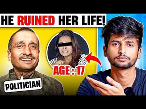 UNNAO CASE KULDEEP SENGAR REALITY !! HOW HE GETS BAIL AFTER DESTROYING A POOR GIRL’S FAMILY!