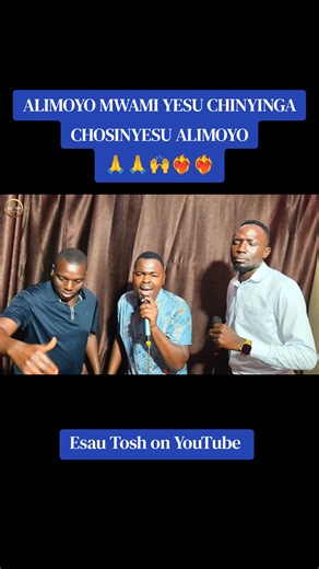 Alimoyo Mwami Yesu: Esau Tosh's Latest Gospel Hits