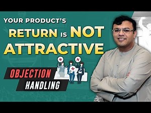The Return On Your Product Is NOT Attractive | Objection Handling | Sanjay Tolani