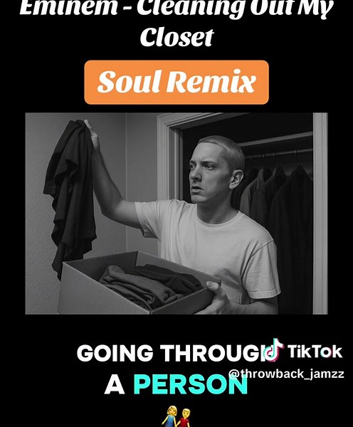cleaning out my closet soul remix
