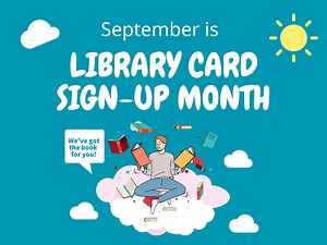 Library Card Sign-Up Month at WTPL
