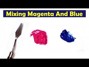 Mixing Magenta And Blue - What Color Make Magenta And Blue - Mix Acrylic Colors