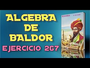Algebra De Baldor Desde Cero - Ejercicio 267