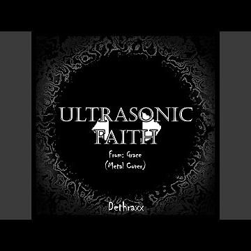 ULTRASONIC FAITH (From "Grace")