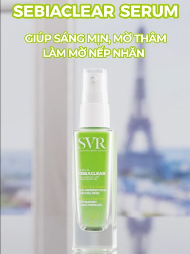 Sebiaclear Serum SVR: Mờ Thâm, Sáng Da Chỉ 7 Ngày