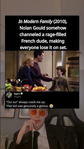 In Modern Family (2010), Nolan Gould somehow channeled a rage-filled French dude, making everyone