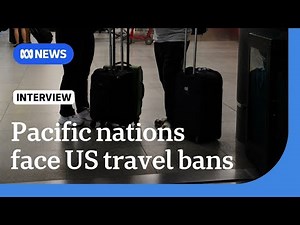 Pacific nations Tonga, Vanuatu and Tuvalu face sweeping US travel bans | The World | ABC NEWS