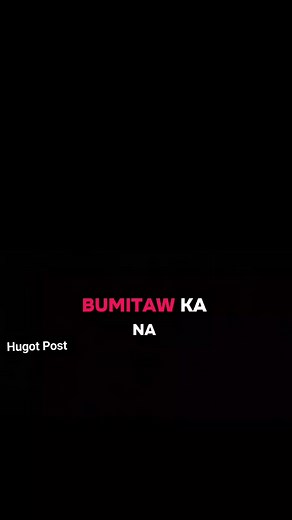 43K views · 2K reactions | #HugotPost #hugot#bumitawkana | Hugot Post | Facebook