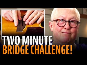Dan's 2 minute bridge challenge!