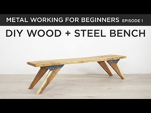 DIY Bench with Custom Steel Hardware | Metal Working for Beginners