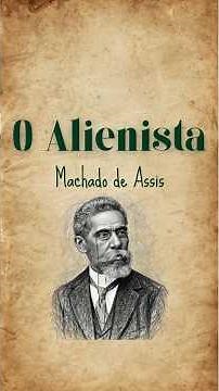 O Alienista — quem é o verdadeiro louco da história?
