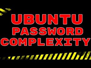 Managing Password Complexity in Ubuntu 20.04