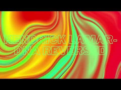 Kendrick Lamar - Dna. [Reversed]