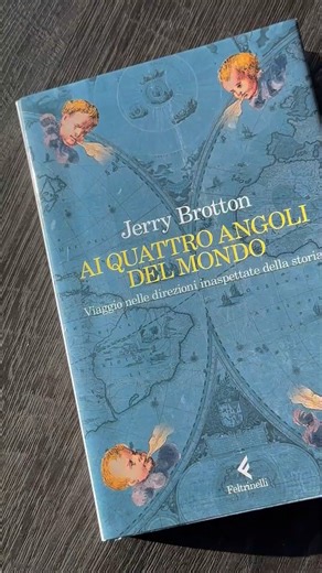4.6K views · 37 reactions | "Ai quattro angoli del mondo" di Jerry Brotton è un viaggio attraverso mappe, scoperte geografiche e sistemi di orientamento dal passato più remoto fino a oggi. Un libro per chi ama la storia, la geografia e il piacere della scoperta. Perché ogni direzione è una scelta e ogni mappa è una narrazione. Un libro speciale. | Feltrinelli Editore | Facebook