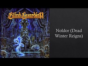 Blind Guardian - Noldor (Dead Winter Reigns) [Re-Mixed and Re-Mastered 2018]