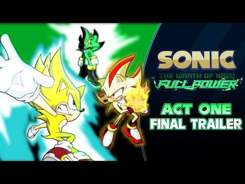 Sonic: The Wrath of Nazo - Full Power (Act 1) Final Trailer