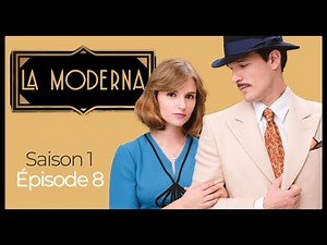 La Moderna - Épisode 8, Saison 1