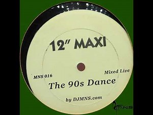 12 inch Maxi - The 90s Dance - Mixed Live By DJMNS (MNS016)