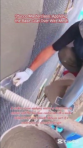 Stucco Masterclass: Applying the Base Coat Over Wire Mesh