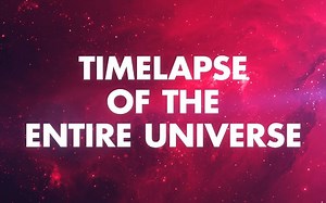 回顾宇宙 - TIMELAPSE OF THE ENTIRE UNIVERSE