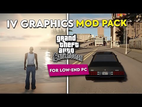 How to Install IV Graphics Mod Pack in GTA San Andreas for Low-End PC