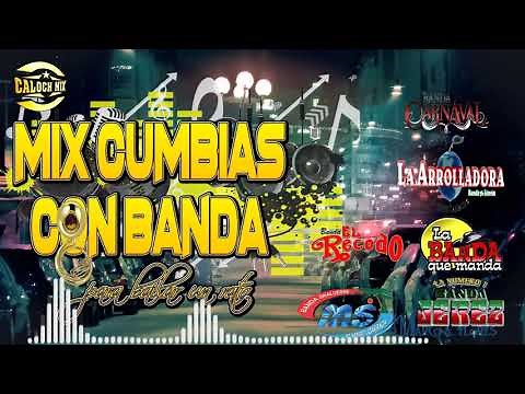 MIX DE CUMBIAS CON BANDA 2020 PARA BAILAR UN RATO