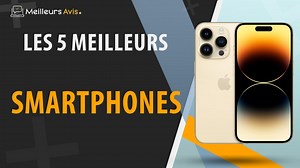 MEILLEUR SMARTPHONE - Avis & Guide dachat (Comparatif 2023)