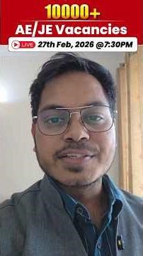 10000+ AE/JE Upcoming Vacancies 🔥 | 🔴 LIVE Seminar | 27 Feb @ 7:30 PM | MISSION 2026 🚀