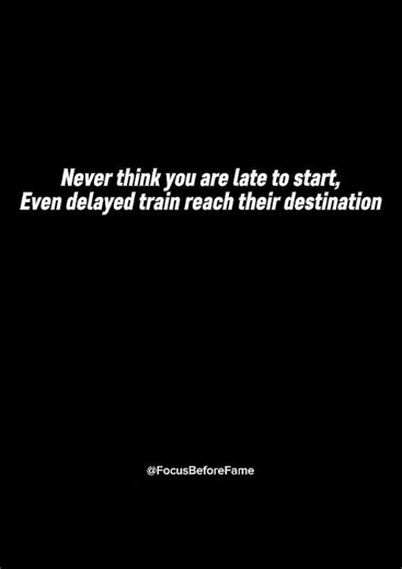 It’s Never Too Late to Start