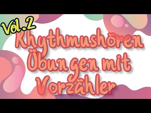 Rhythmus - Hörübungen Vol. 2