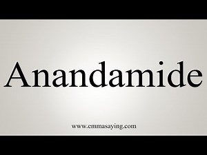 How To Say Anandamide