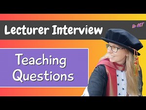 University Lecturer / Teaching Fellow INTERVIEW! Preparing for questions about TEACHING
