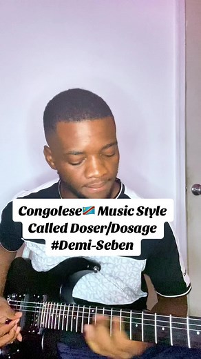 Congolese🇨🇩 Music Style Doser/Dosage #Demi-#seben #guitar . . . . #seben #guitarlesson #tutorial #viralvideo #africantiktok #viralvideo