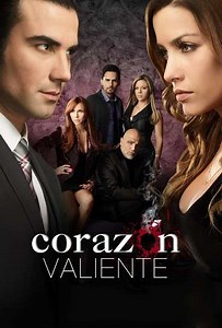 Corazon Valiente (2012-2016) - TV Show