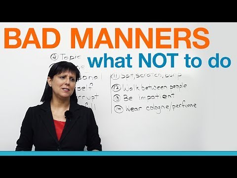 Bad Manners: What NOT to say or do (Polite English)