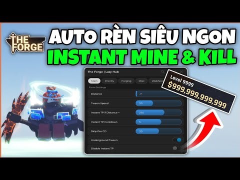 ⛏ Cách Hack The Forge Script Auto Fram, Rèn Nhanh, Kill Aura, No Key