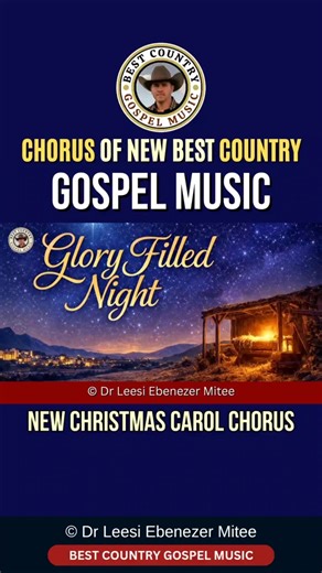 Chorus Of New Christmas Carol Glory Filled Night (Best Christian Country Gospel Music Worship Song)