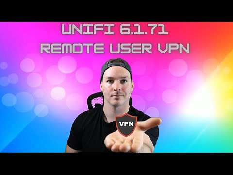 Unifi 6.1.71 Remote User VPN
